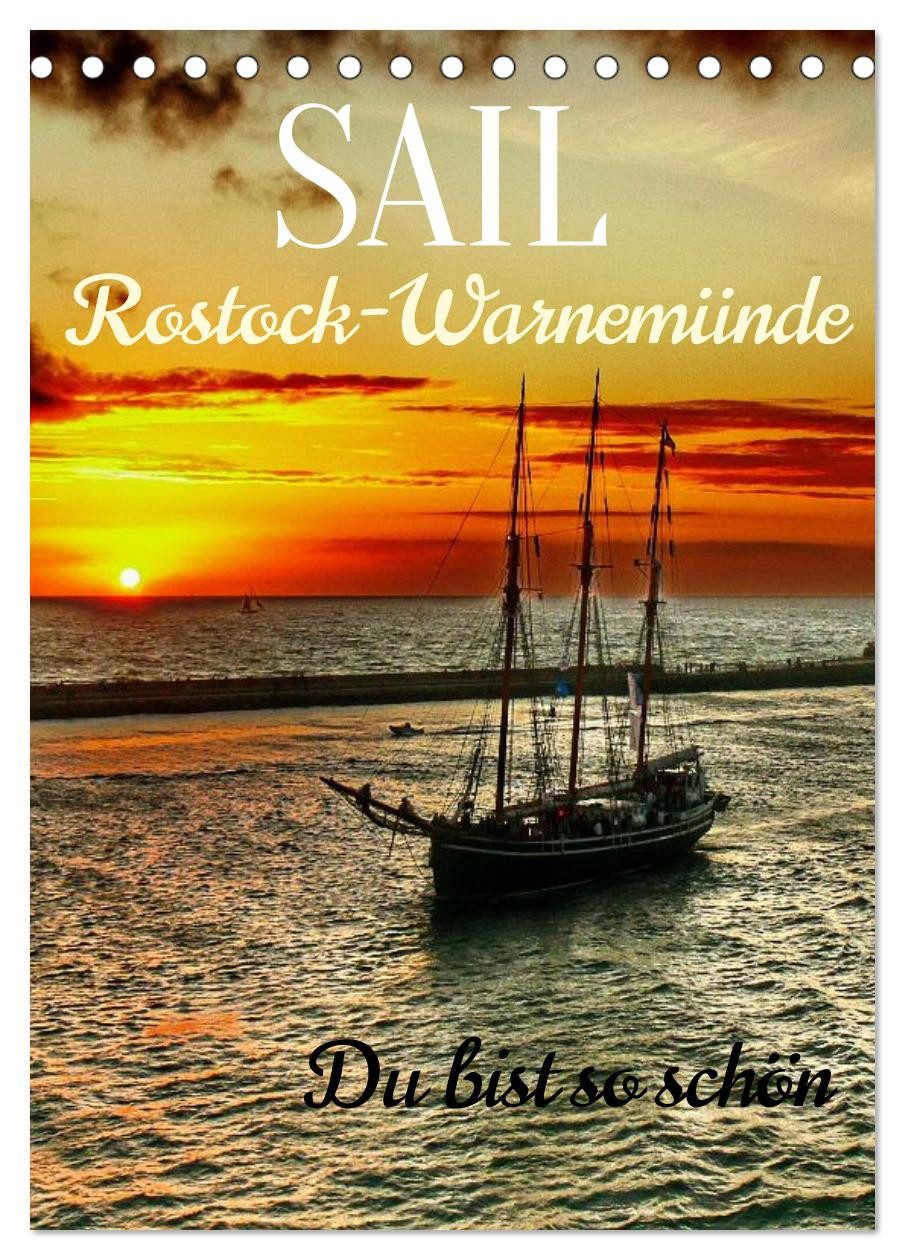 CALVENDO Wandkalender SAIL Rostock-Warnemünde. Du bist so schön (Tischkalender 2027 DIN A5 h