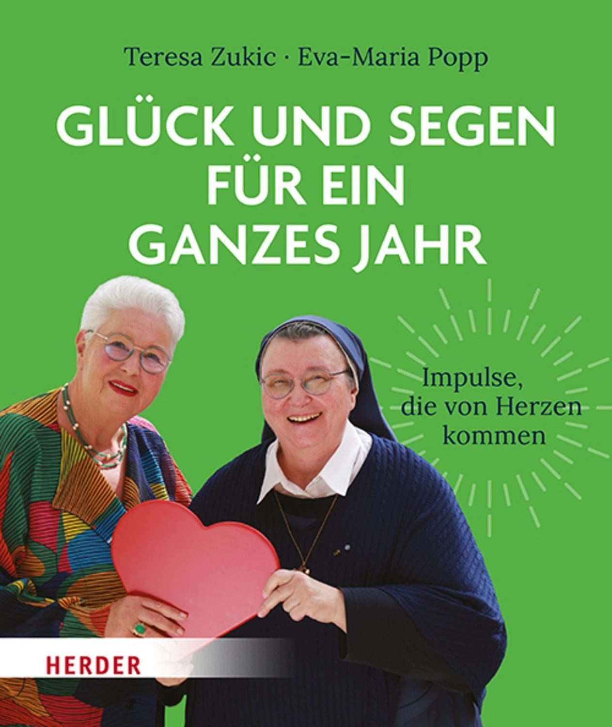 Glück und Segen für ein ganzes Jahr / Teresa Zukic, Eva-Maria Popp