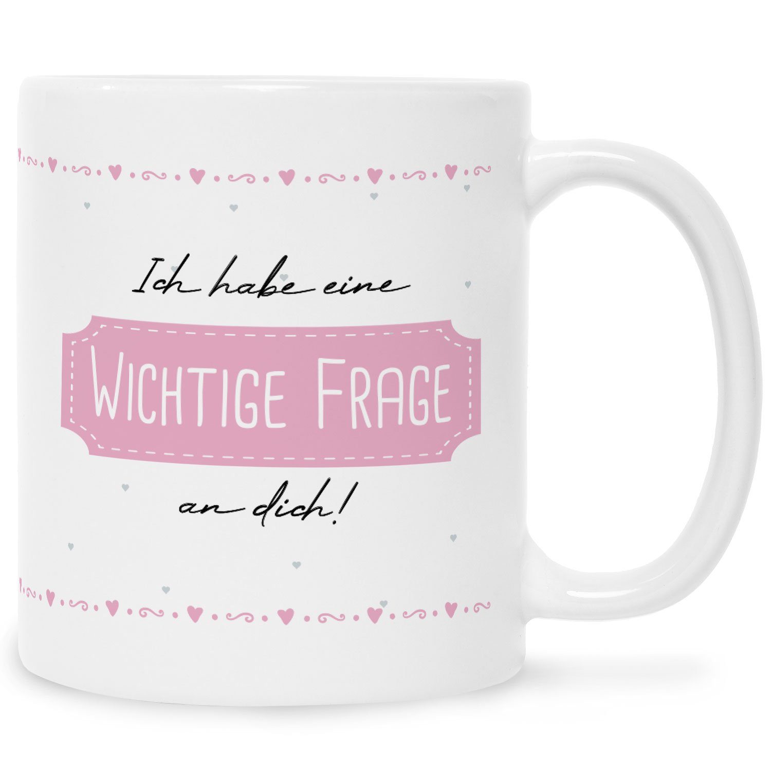 GRAVURZEILE Tasse mit Spruch - Ich habe eine wichtige Frage an dich, Keramik, Farbe: Weiß