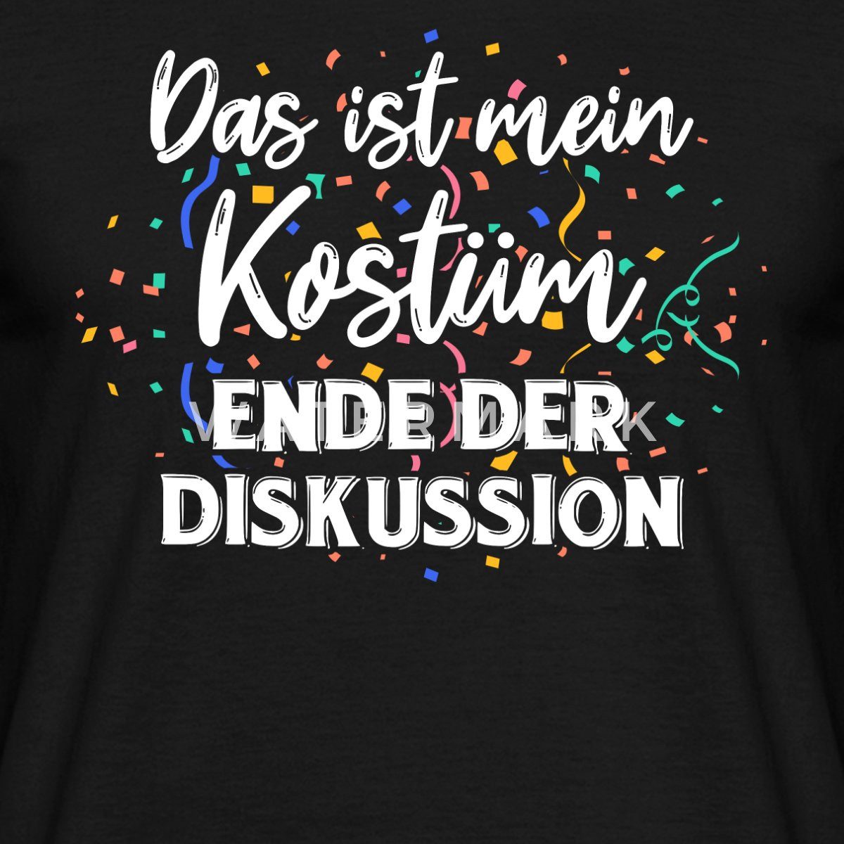 Spreadshirt T-Shirt Das Ist Mein Kostüm Fasching Karneval Ende Männer T-Shirt (1-tlg)