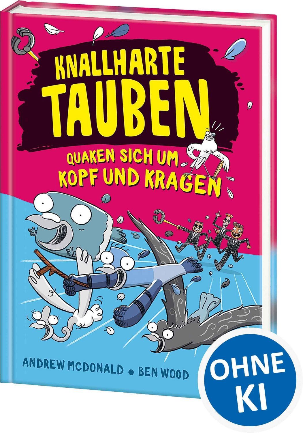 Knallharte Tauben quaken sich um Kopf und Kragen (Band 9) / Andrew McDonald