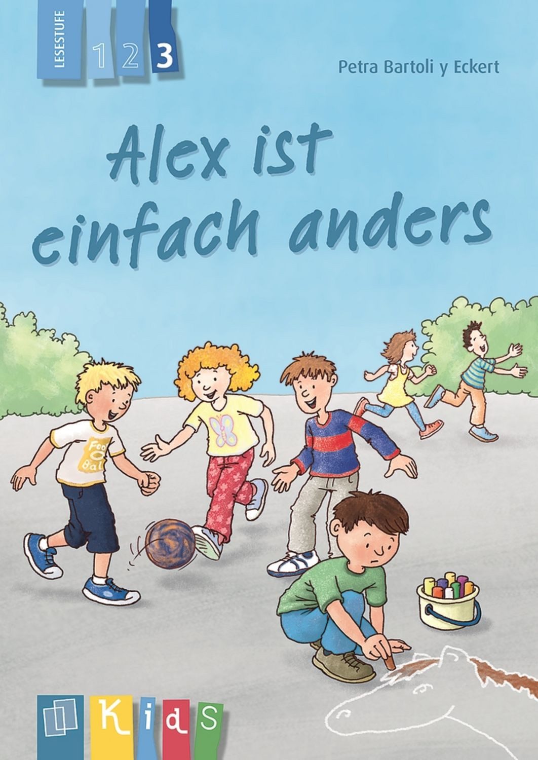 Alex ist einfach anders – Lesestufe 3 / Petra Bartoli y Eckert