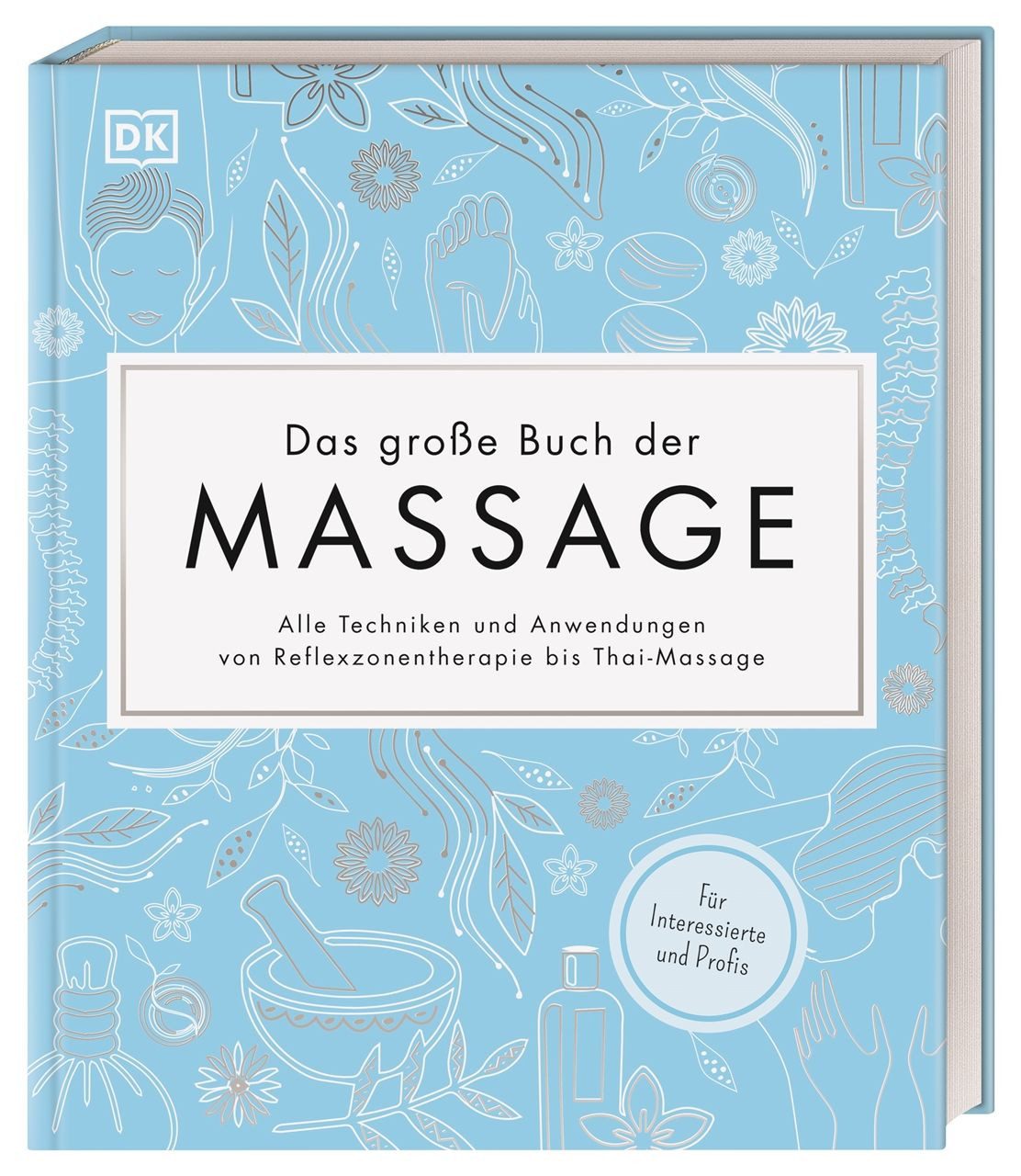 Das große Buch der Massage Alle Techniken und Anwendungen von Reflexzo / diverse, X