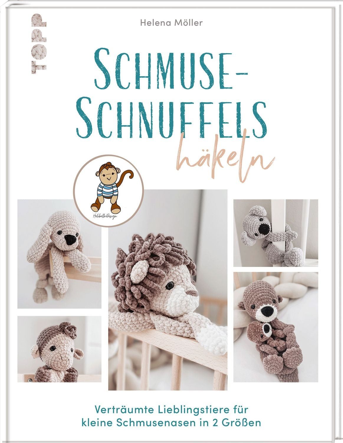 Schmuse-Schnuffels häkeln / Helena Möller