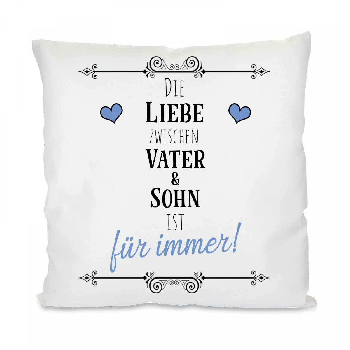 Herzbotschaft Dekokissen Kissen mit einseitigem Motiv Die Liebe zwischen Vater & Sohn, Kissenhülle mit Füllung