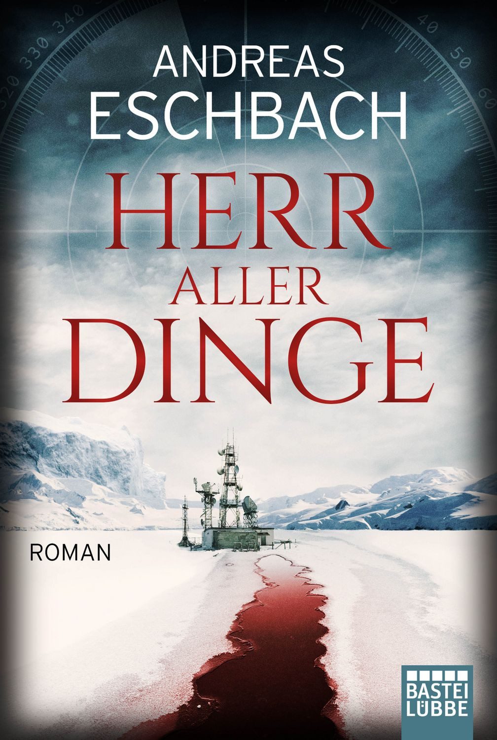 Herr aller Dinge / Andreas Eschbach, Roman