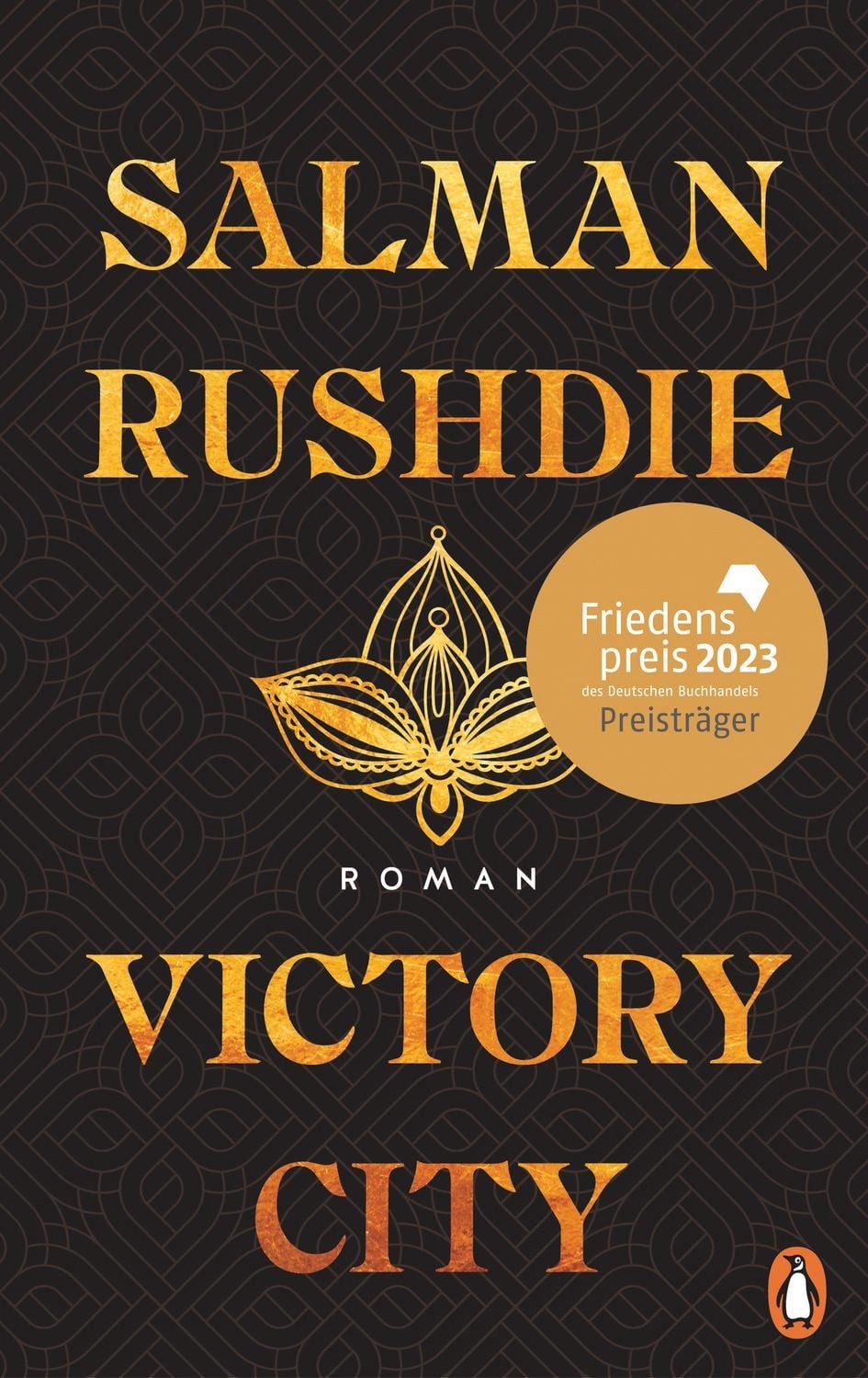 Victory City / Salman Rushdie, Roman - Der große neue Roman des unerschrockenen Kämpfers für die Meinungsfreiheit – Friedenspreis für Salman Rushdie 2023