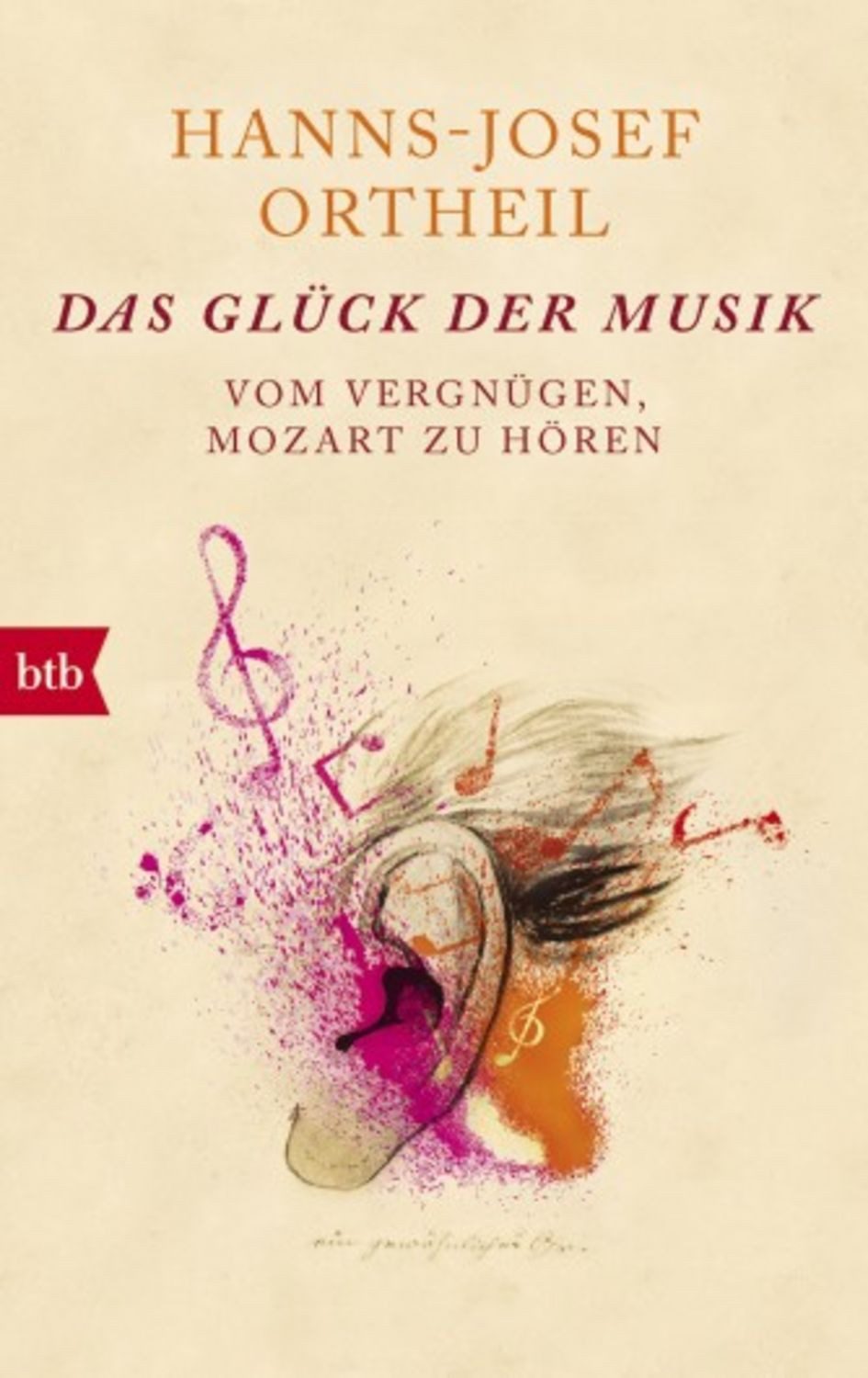 Das Glück der Musik / Hanns-Josef Ortheil