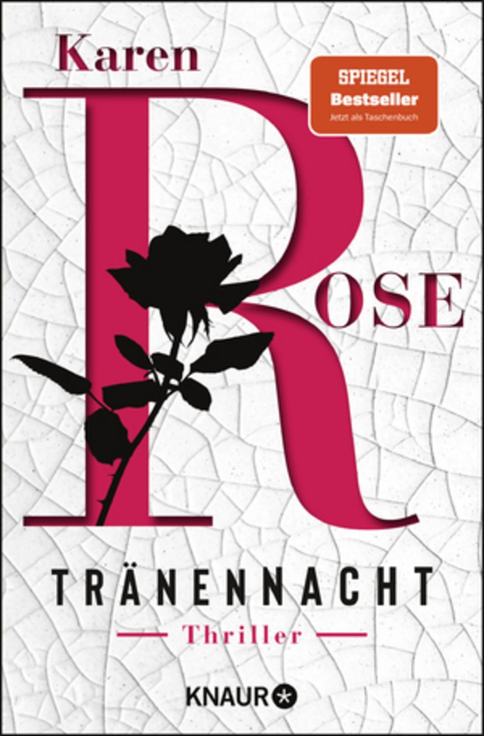 Tränennacht / Karen Rose, SPIEGEL-Bestseller