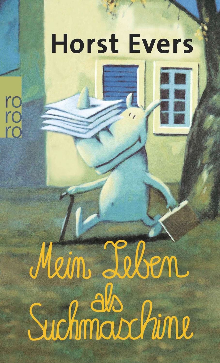 Mein Leben als Suchmaschine / Horst Evers