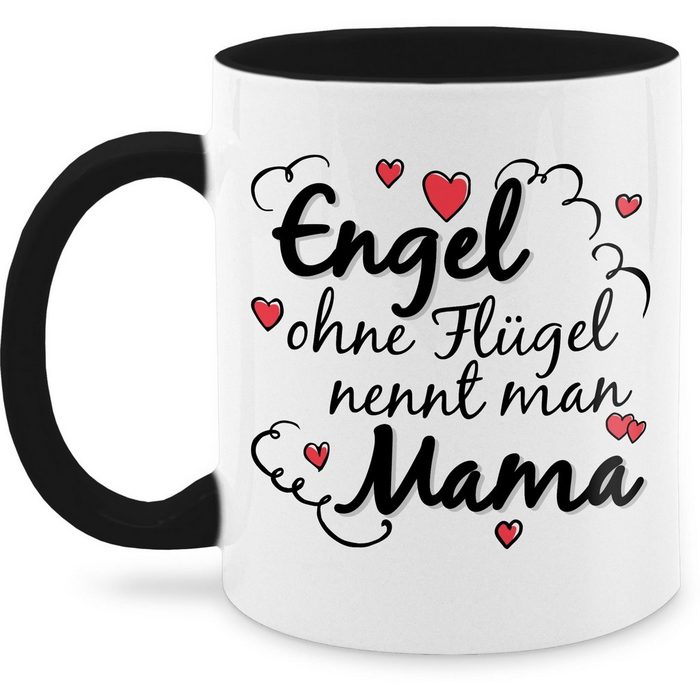 Shirtracer Tasse Engel ohne Flügel nennt man Mama Tasse - Muttertagsgeschenk Kaffeetasse - Tasse zweifarbig Keramik tasse engel ohne flügel nennt man - muttertagsgeschenk tassen