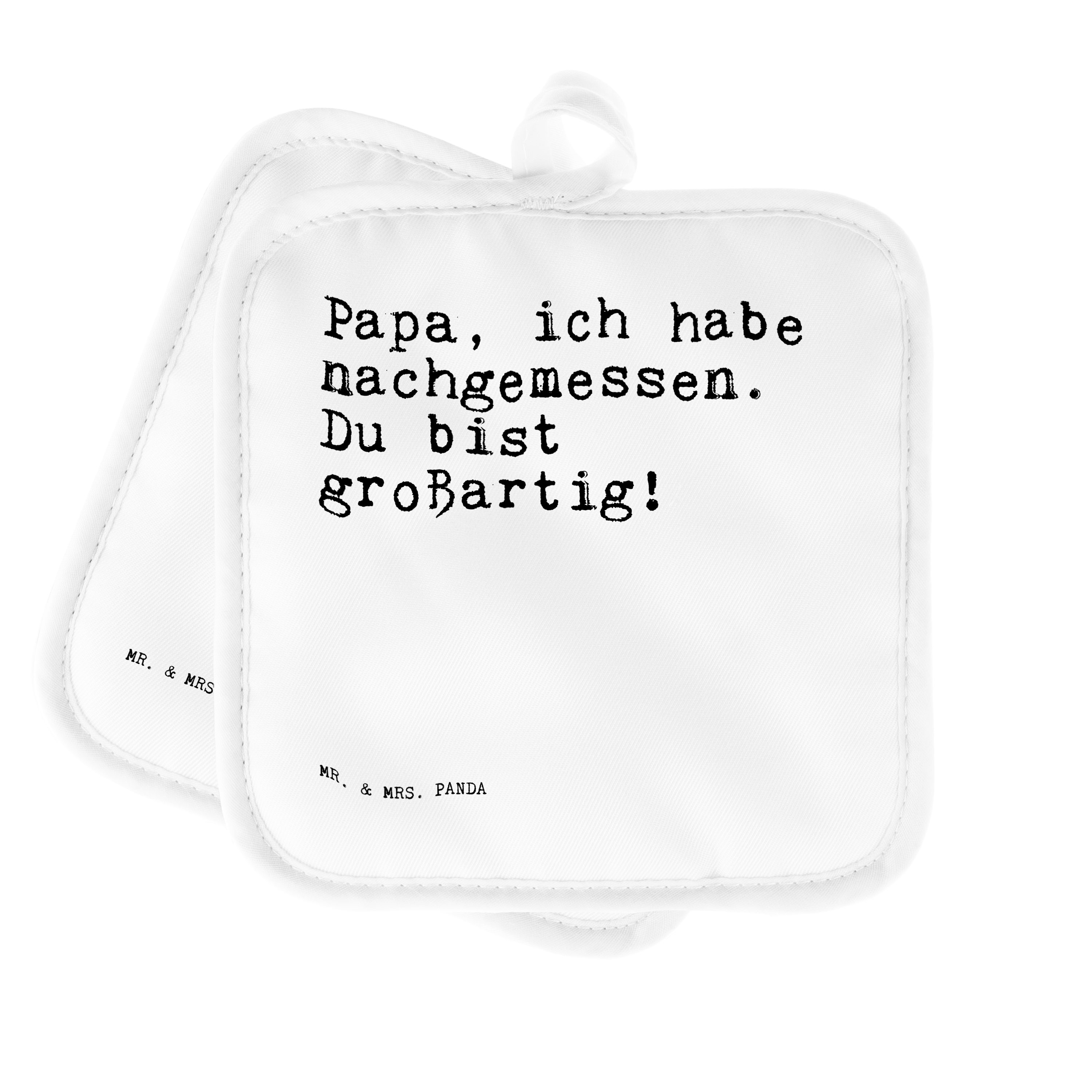 Geschenk, Papa, Panda Mr. Weiß (1-tlg) - Geschenk, - habe Mrs. Topflappen Papa ich Zit, & nachgemessen....