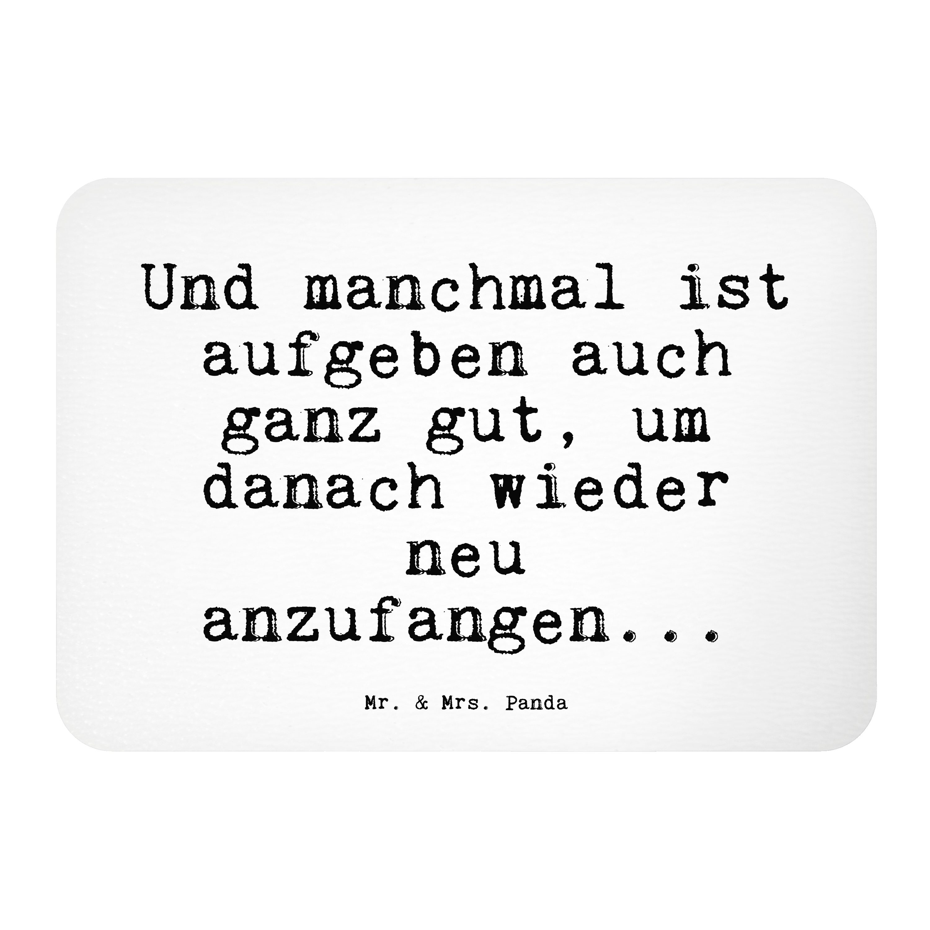 Mr. & Mrs. Panda »Und manchmal ist aufgeben... Weiß Geschenk