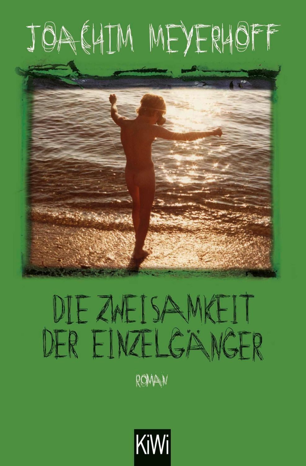 Die Zweisamkeit der Einzelgänger / Joachim Meyerhoff