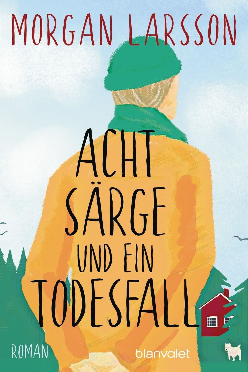 Acht Särge und ein Todesfall / Morgan Larsson