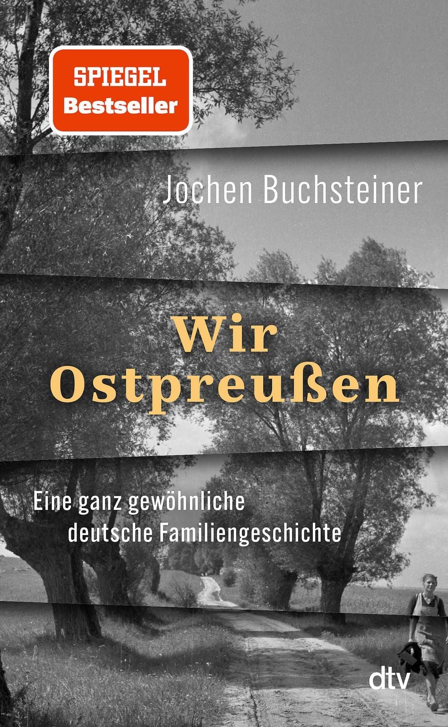 Wir Ostpreußen / Jochen Buchsteiner