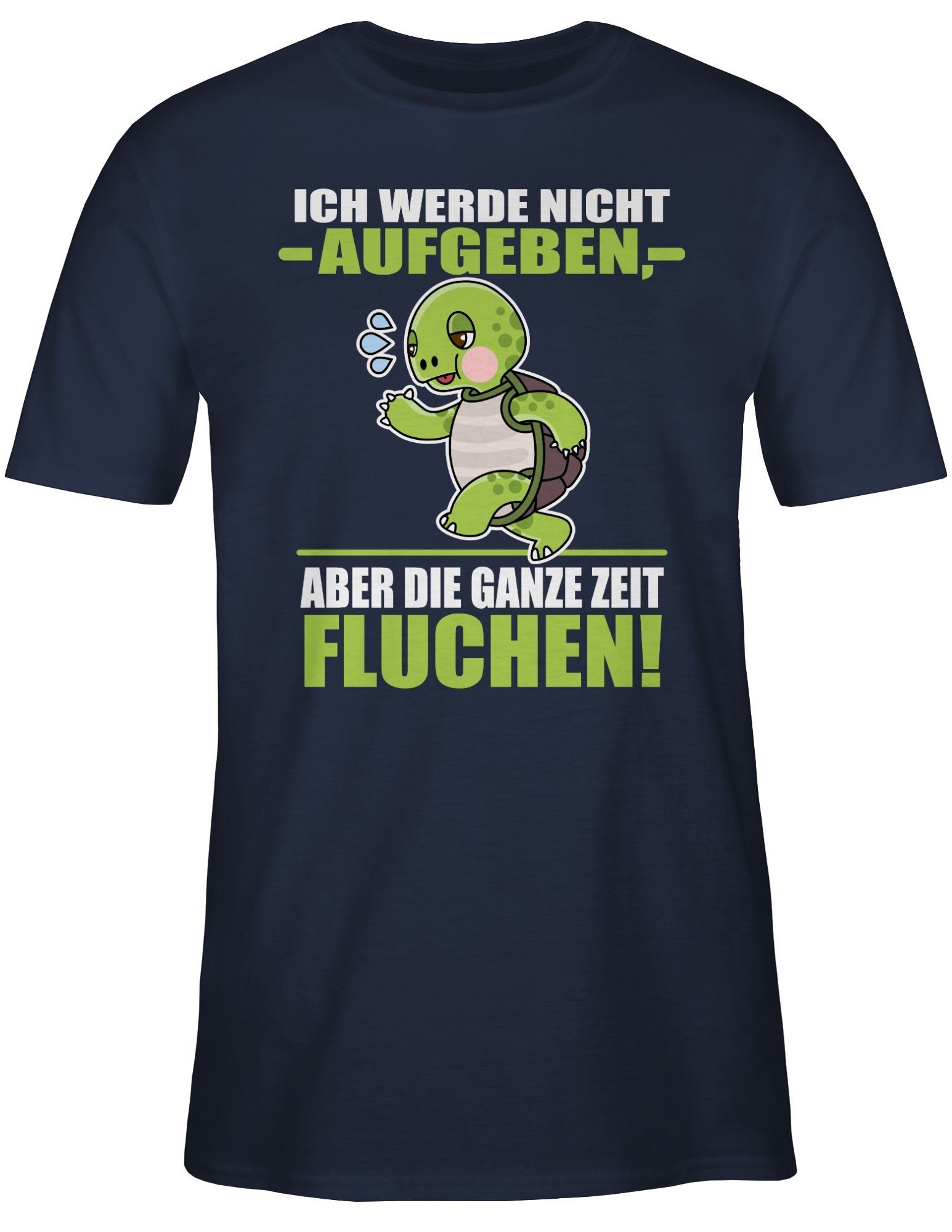 Shirtracer T-Shirt Ich ganze aber werde Blau aufgeben Sprüche fluchen! Statement Navy die nicht 02 weiß Zeit 