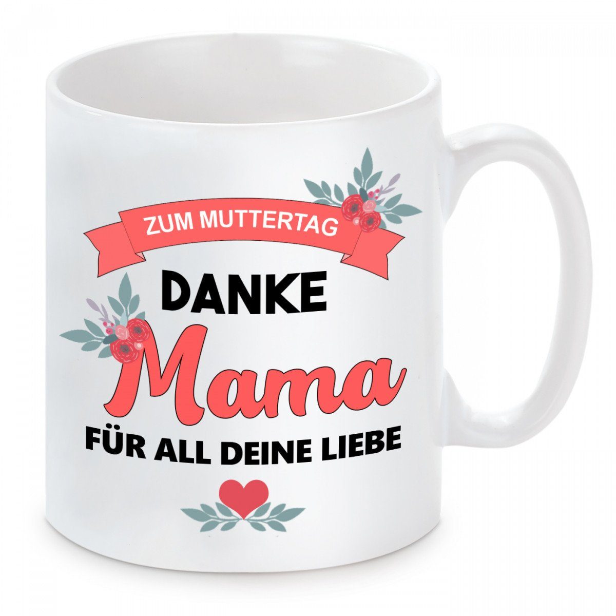 Herzbotschaft Tasse Kaffeebecher mit Motiv Zum Muttertag - Danke Mama für all deine Liebe, Keramik, Kaffeetasse spülmaschinenfest und mikrowellengeeignet