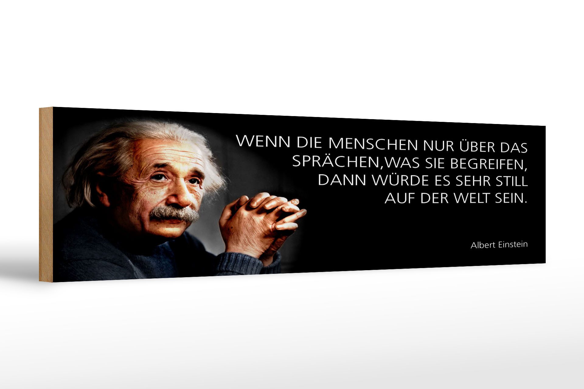 Femer GmbH Holzbild Einstein Zitat 46x10 cm Wenn die Menschen nur über das sprächen, (1 St), Glatte Holzfaserplatte (MDF), vorn beschichtet