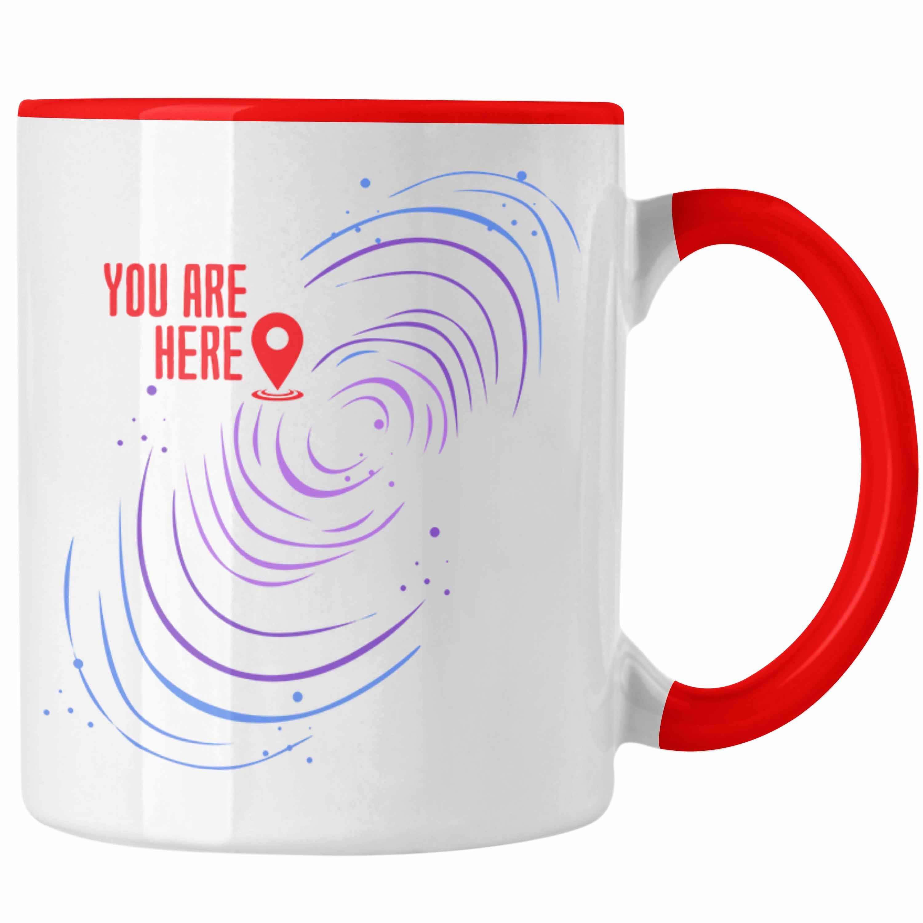 Trendation Tasse Lustige Galaxie-Tasse Spruch "You Are Here" Geschenk für Weltraumliebh Rot