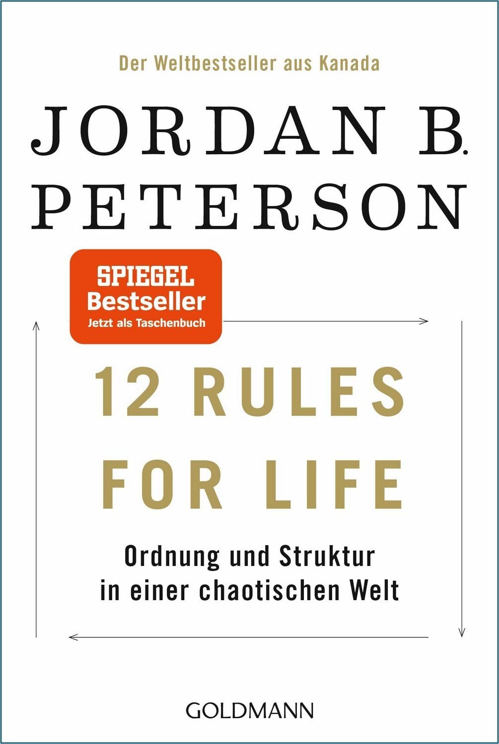 12 Rules For Life / Jordan B. Peterson, Ordnung und Struktur in einer chaotischen Welt - Aktualisierte Neuausgabe