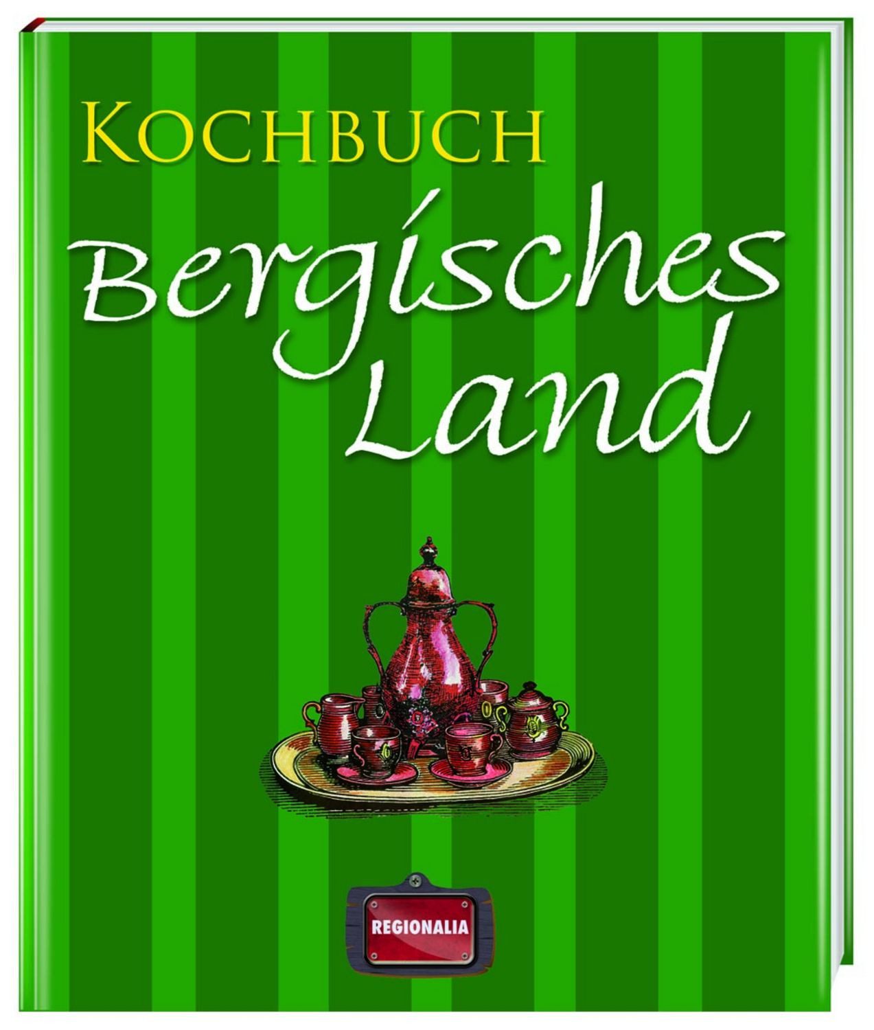 Kochbuch Bergisches Land / diverse