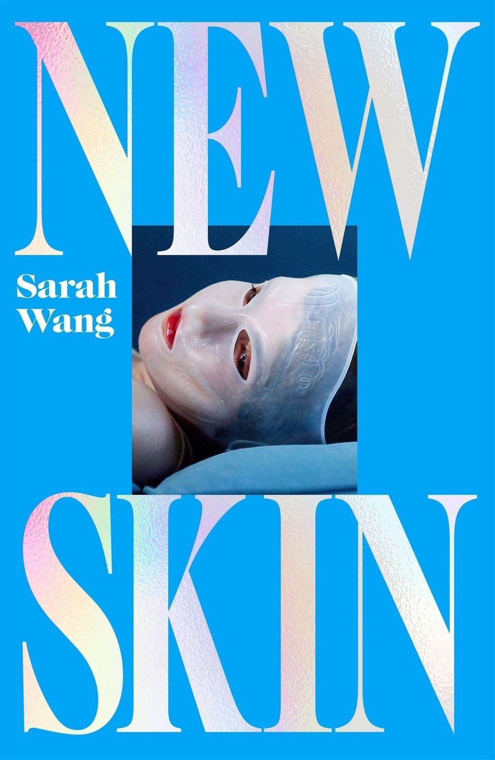 New Skin / Sarah Wang