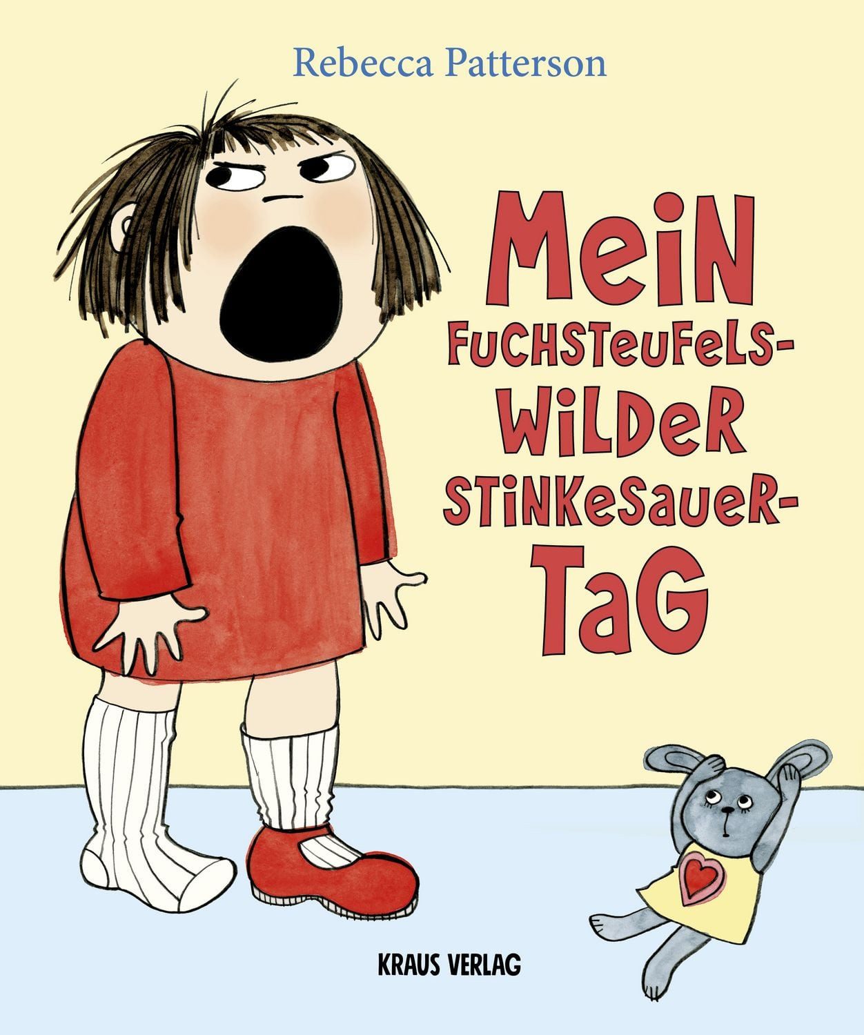 Mein fuchsteufelswilder Stinkesauer-Tag / Rebecca Patterson