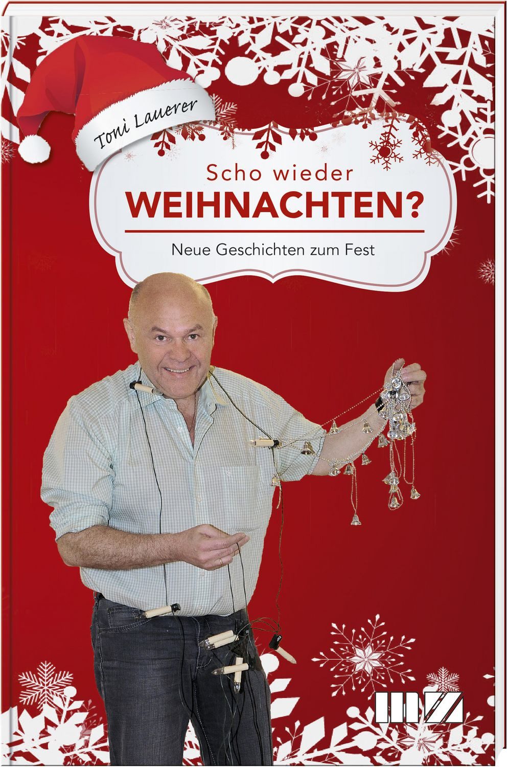 Scho wieder Weihnachten? / Toni Lauerer