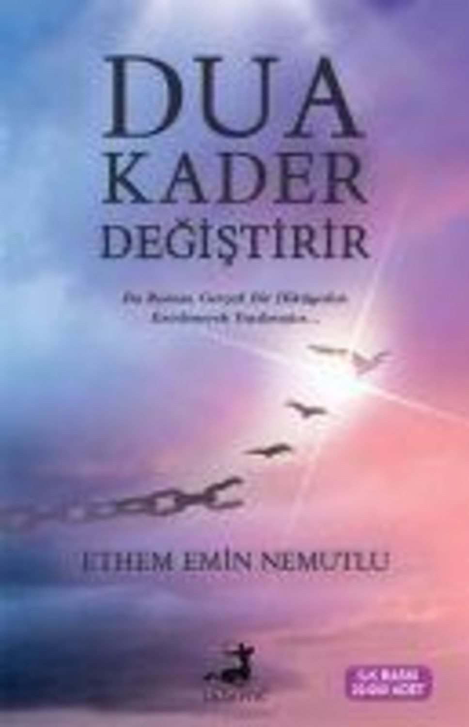 Dua Kader Degistirir / Ethem Emin Nemutlu