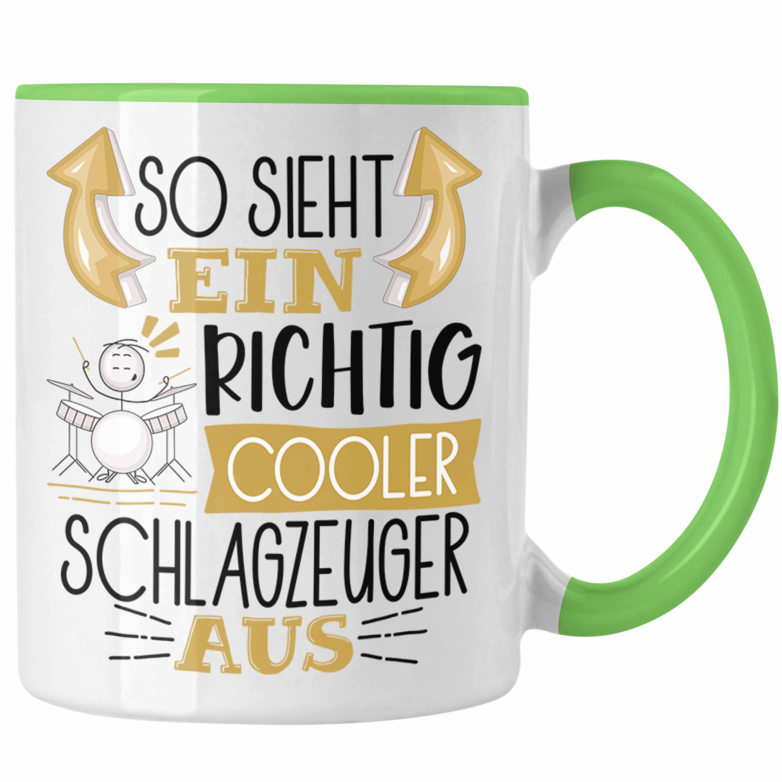 Trendation Tasse So Sieht Ein Richtig Cooler Schlagzeuger Aus Tasse Geschenk für Schlag Grün