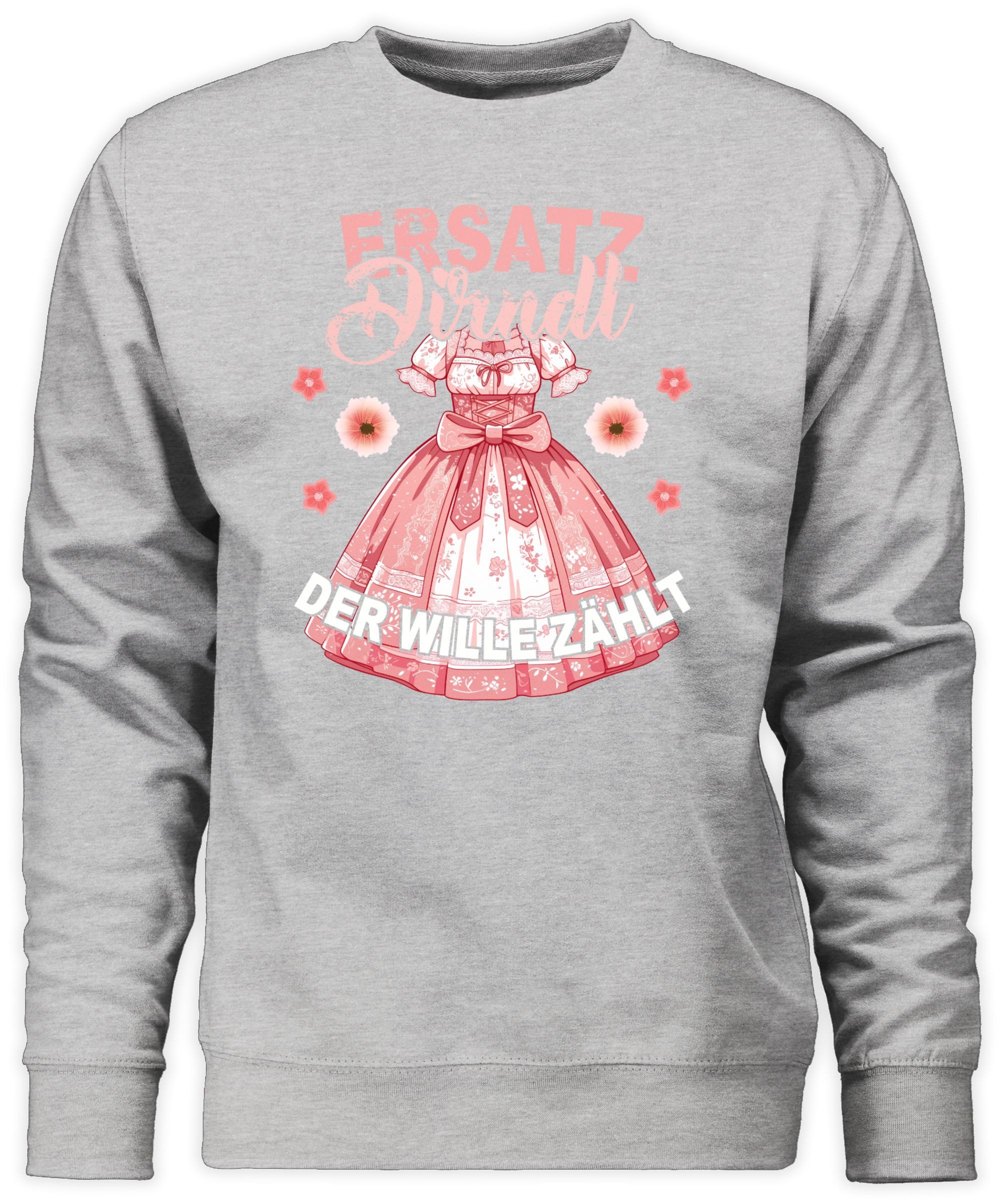 Sweatshirt Ersatz Dirndl - Der Wille Zählt