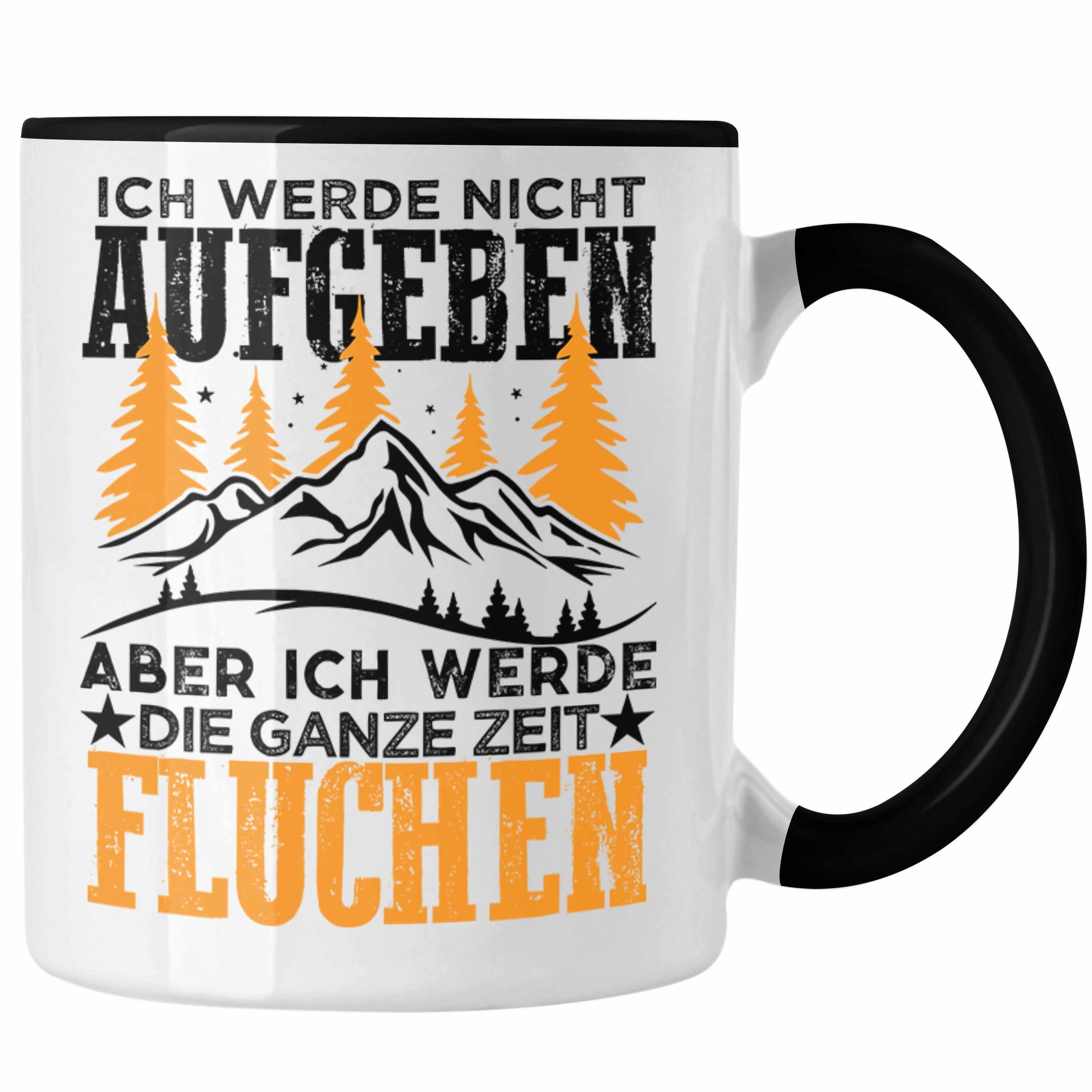 Trendation Tasse Trendation - Wandern Tasse Geschenk Wanderer Ich Werde Nicht Aufgeben Geschenkidee Berge Alpen Geschenke Schwarz