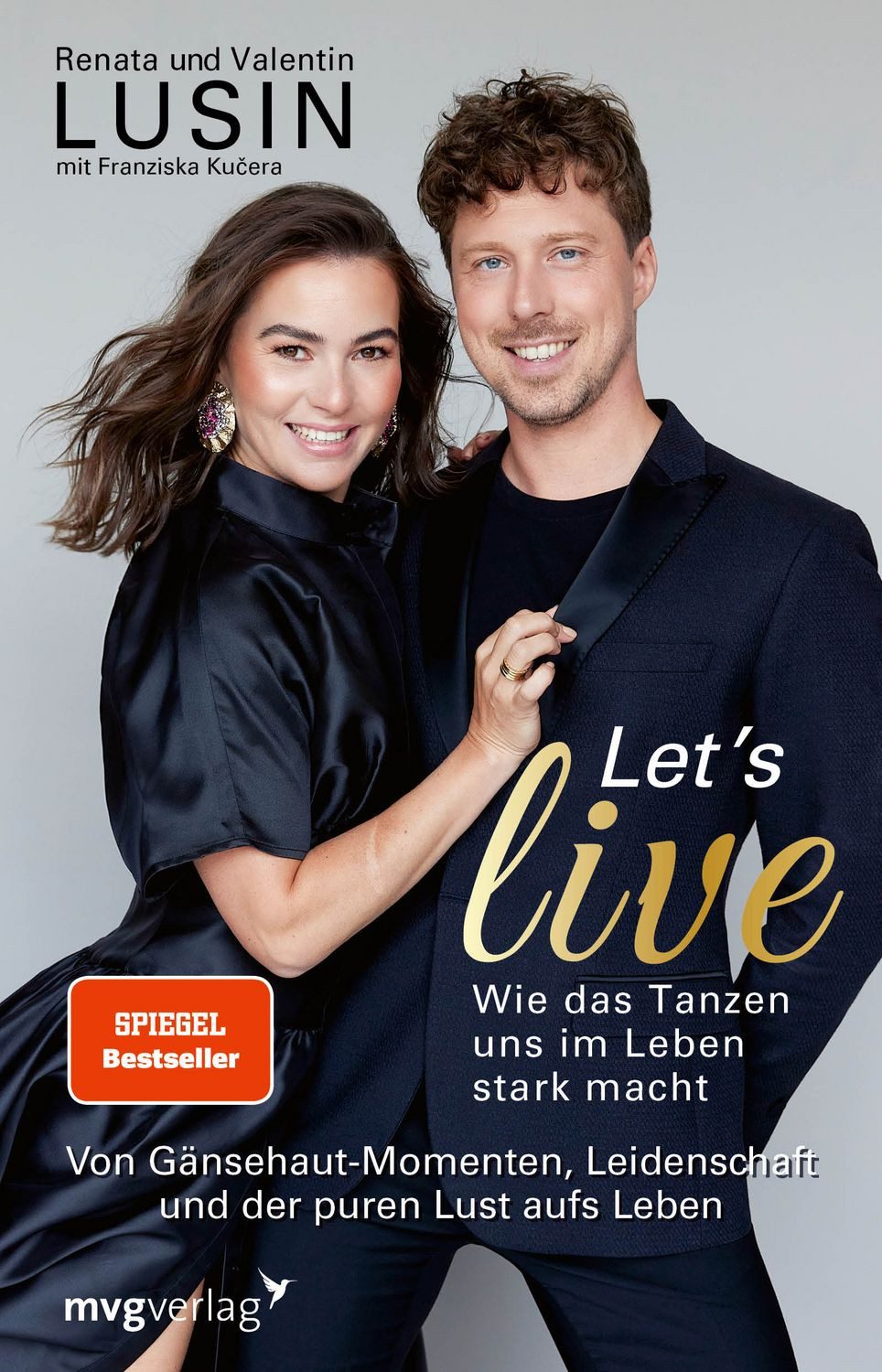 Let’s live – Wie das Tanzen uns im Leben stark macht Von Gänsehaut-Mom / Renata Lusin, Valentin Lusin, X