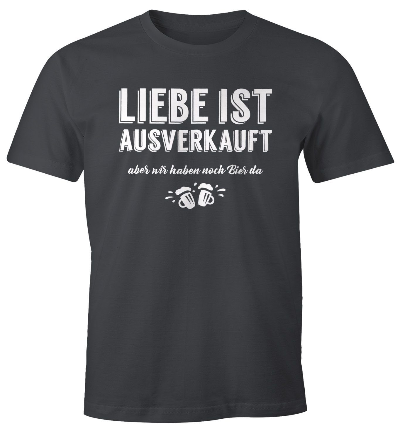 MoonWorks Print-Shirt Herren T-Shirt Liebe ist aus aber wir haben noch Bier da Fun-Shirt Moonworks® mit Print grau