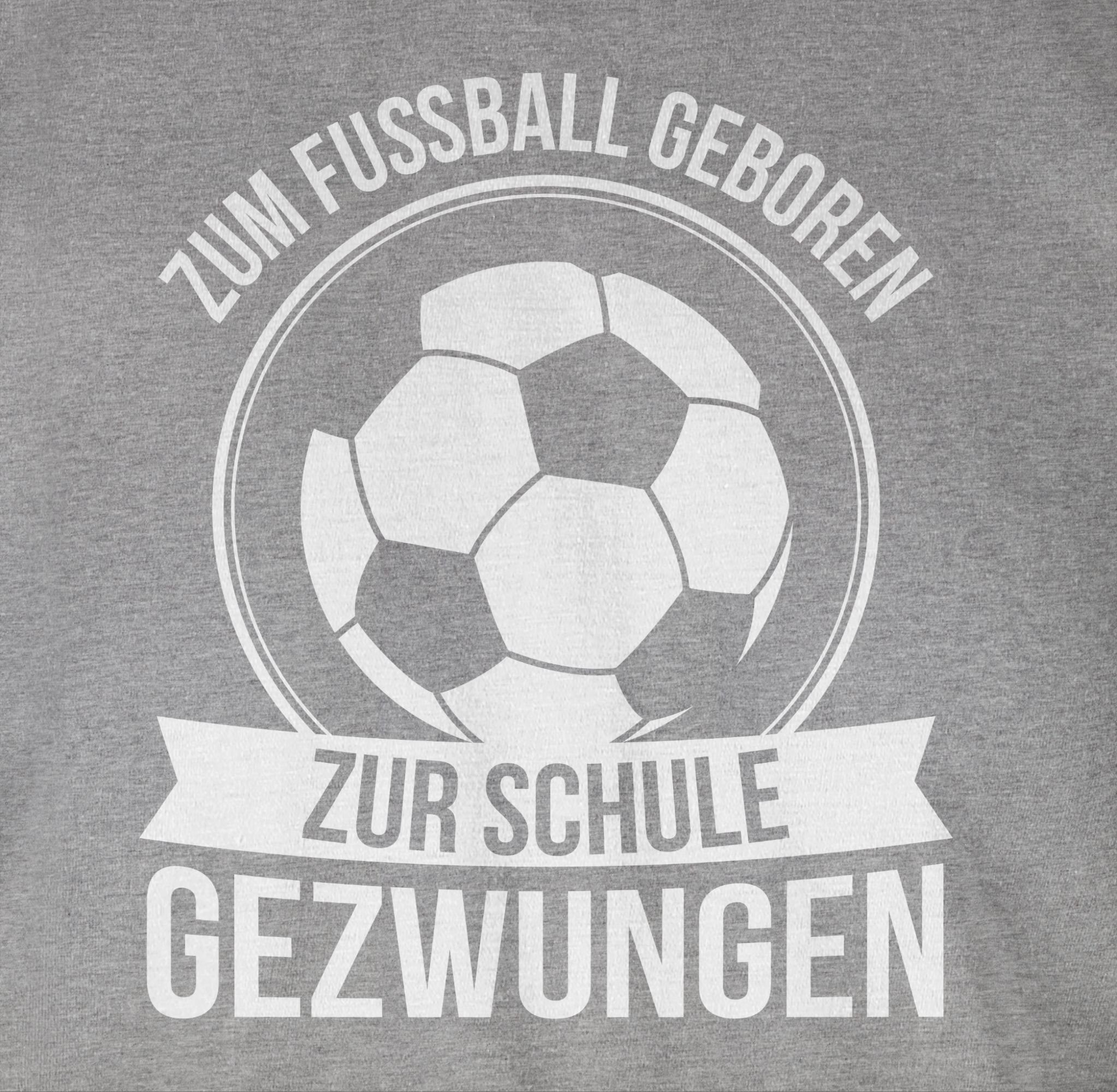 geboren gezwungen 2024 Shirtracer Grau Zum 3 Schule T-Shirt Fussball Fußball meliert zur EM