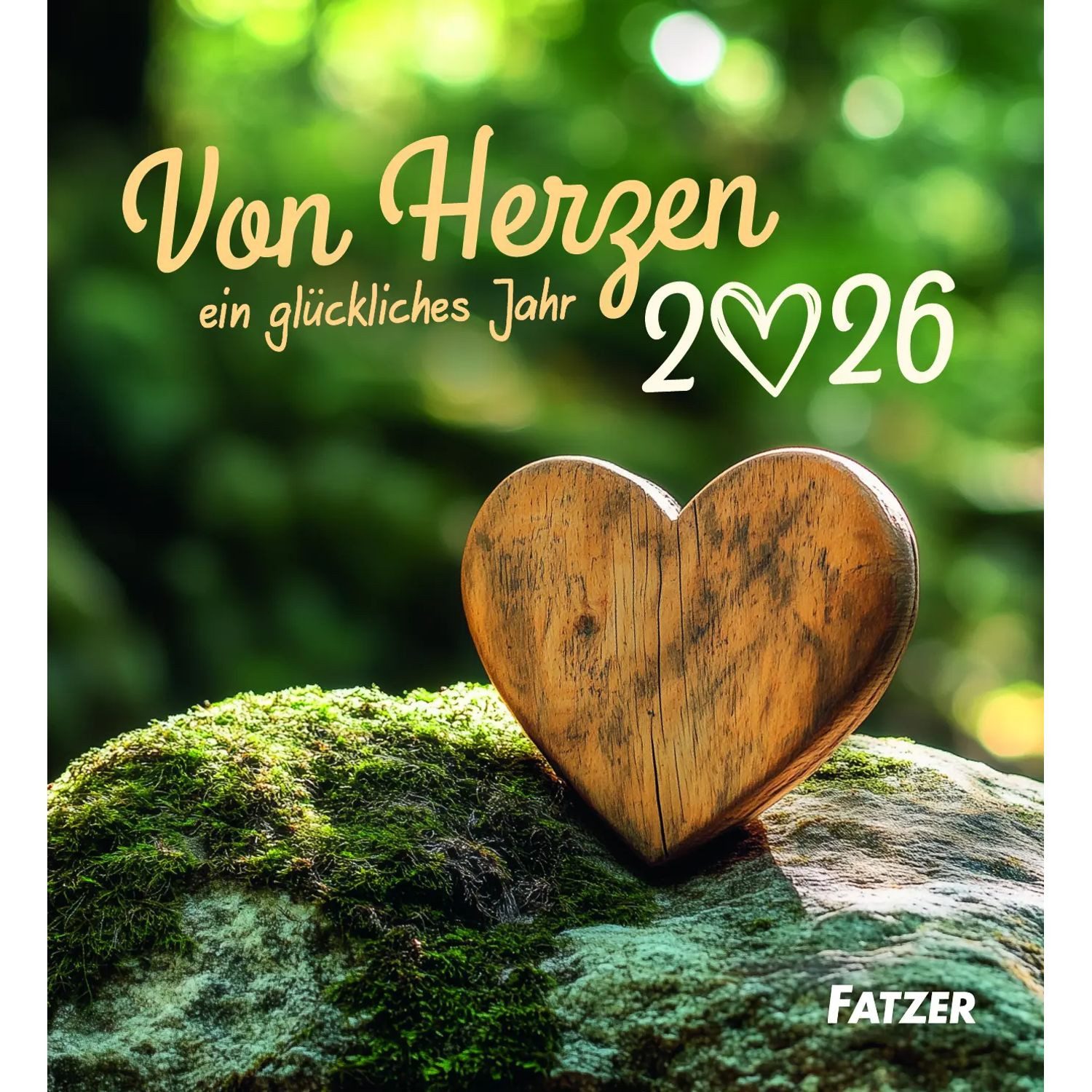 Tischkalender Von Herzen ein glückliches Jahr 2026