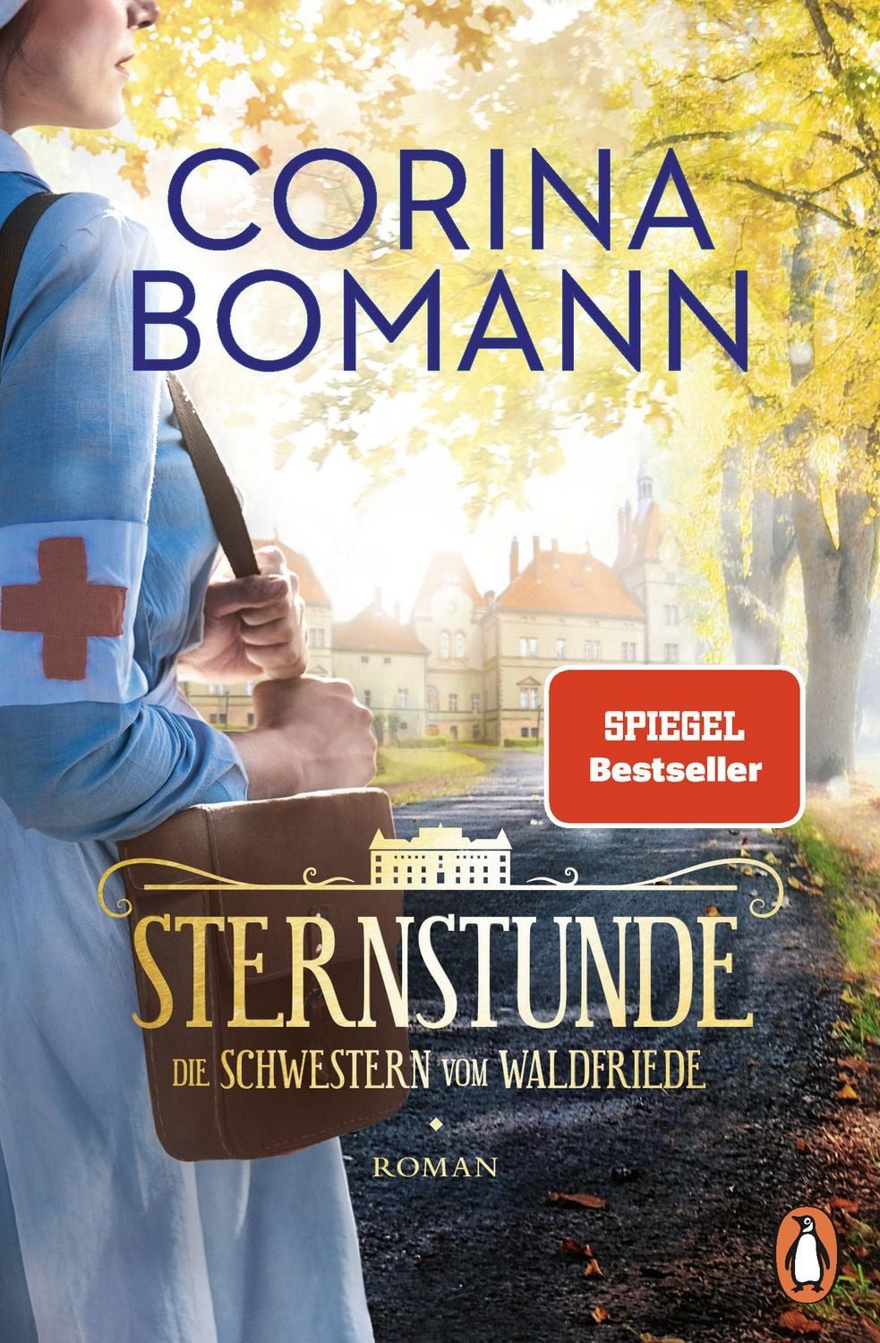 Sternstunde / Corina Bomann, Die Schwestern vom Waldfriede - Roman. Der Beginn der mitreißenden historischen Saga – jeder Band ein Bestseller!