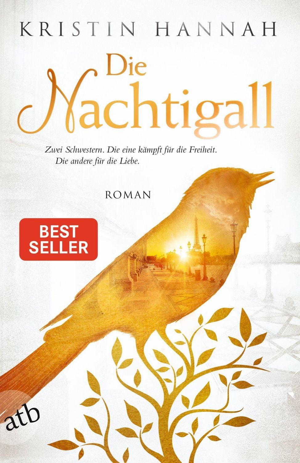 Die Nachtigall / Kristin Hannah, Roman