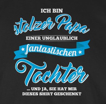 Shirtracer T-Shirt Stolzer Papa einer fantastischen Tochter Vatertag Geschenk für Papa