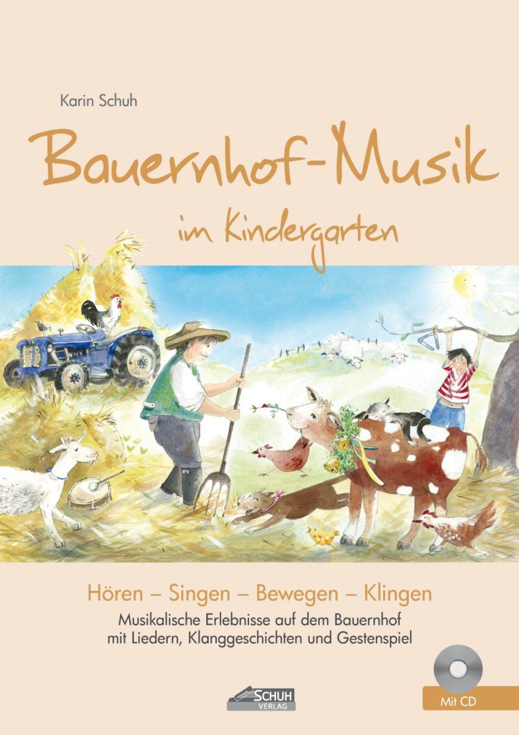 Bauernhof-Musik im Kindergarten (inkl. Lieder-CD) / Karin Schuh