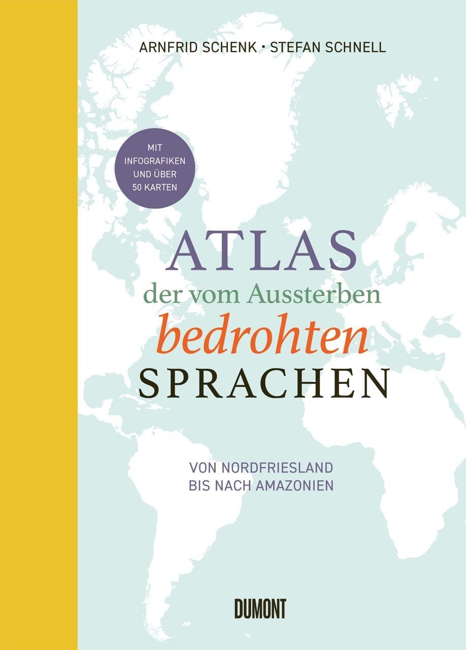 Atlas der vom Aussterben bedrohten Sprachen / Arnfrid Schenk, Stefan Schnell