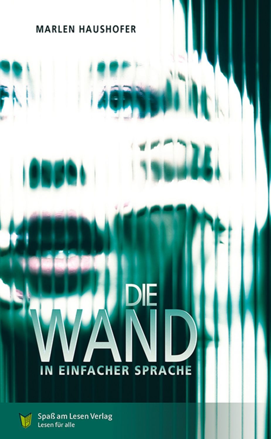 Die Wand / Marlen Haushofer