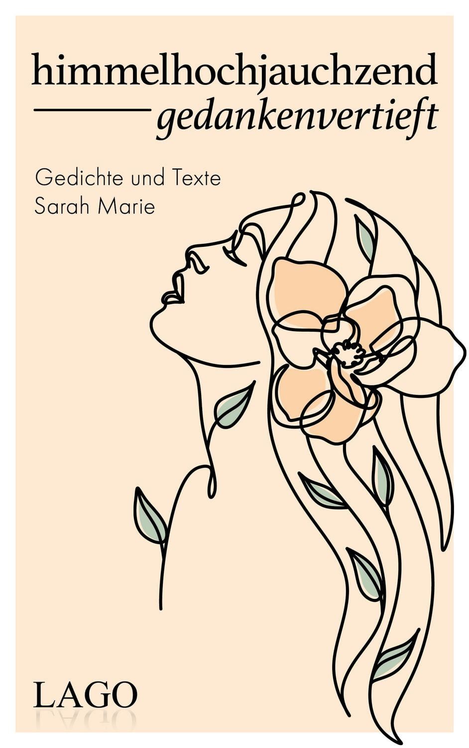 himmelhochjauchzend gedankenvertieft / Sarah Marie