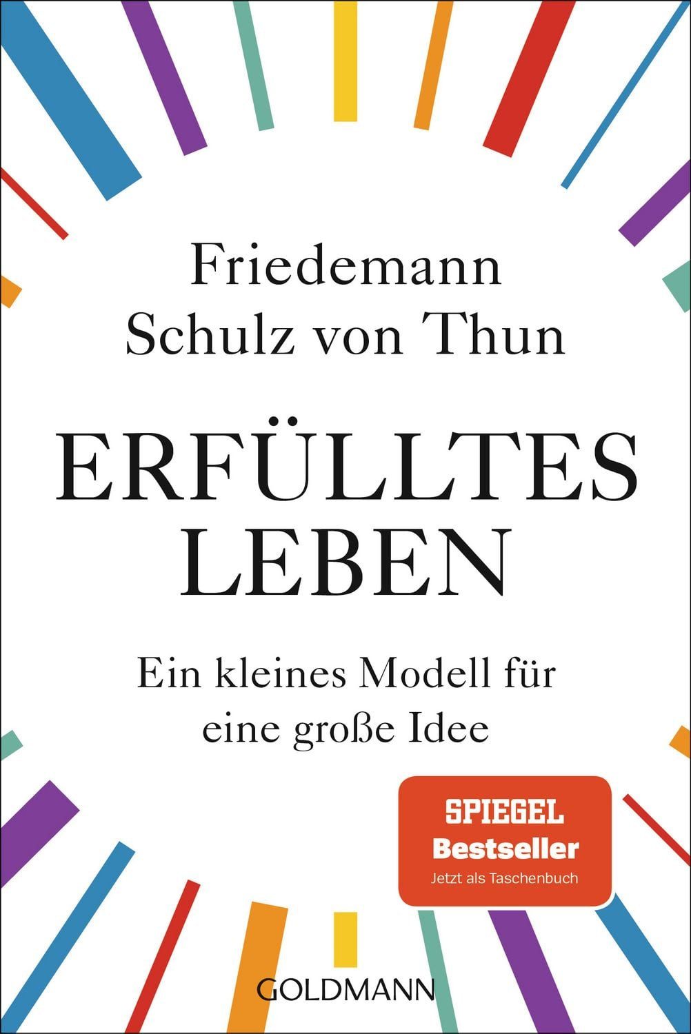 Erfülltes Leben / Friedemann Schulz Thun, Ein kleines Modell für eine große Idee