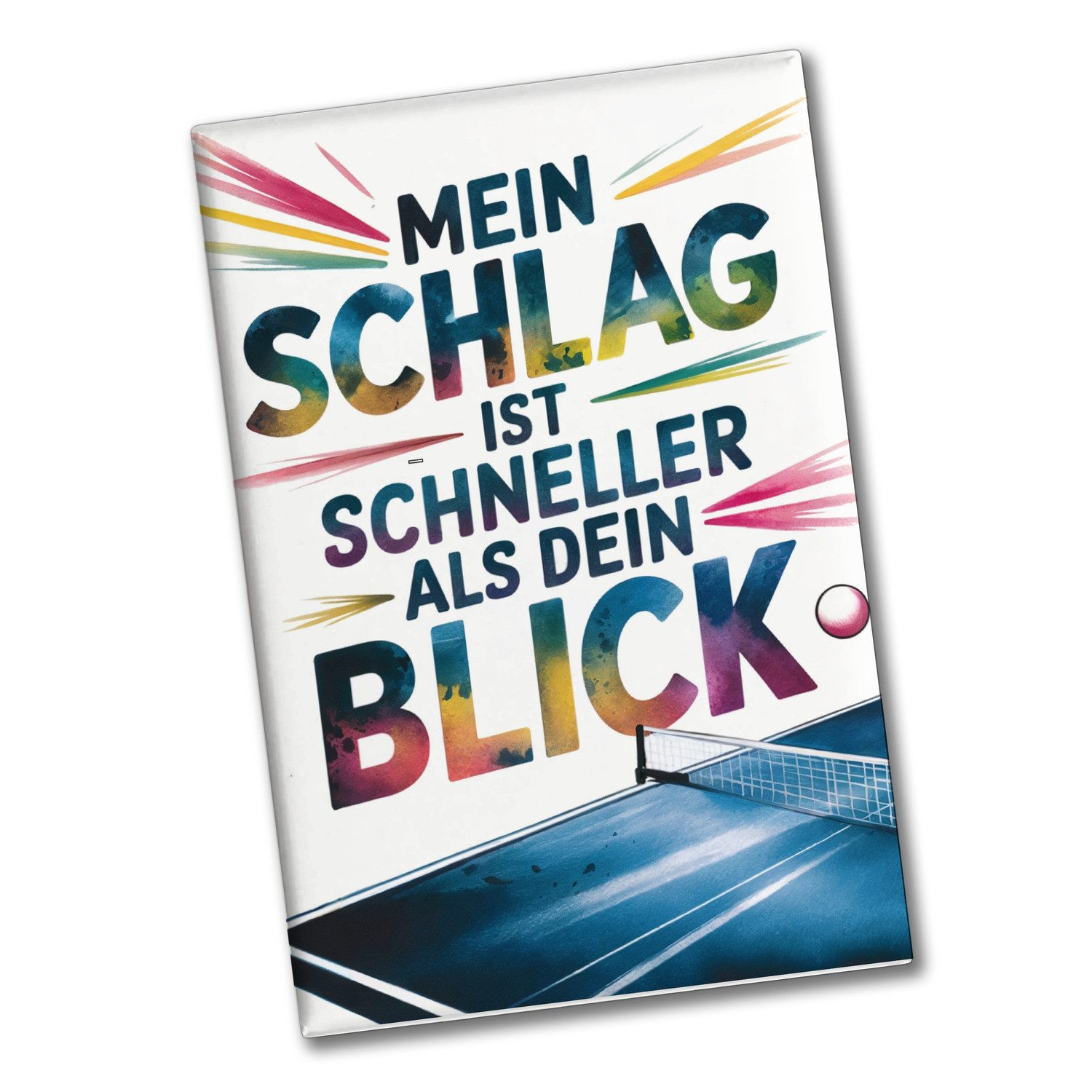 Magnet Mein Schlag ist schneller als dein Blick Souvenir Magnet Tischtennis