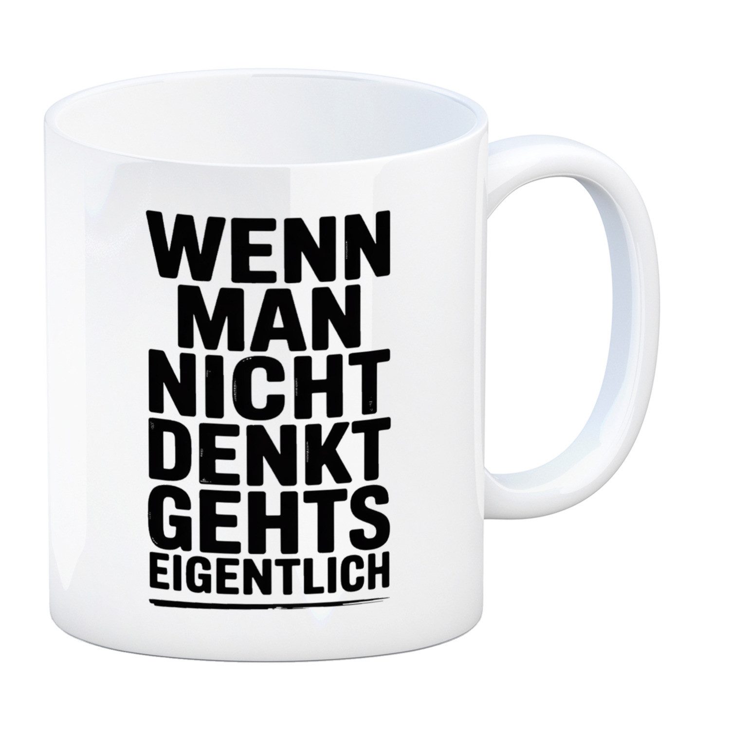 Tasse Wenn man nicht denkt Kaffeebecher typografisch