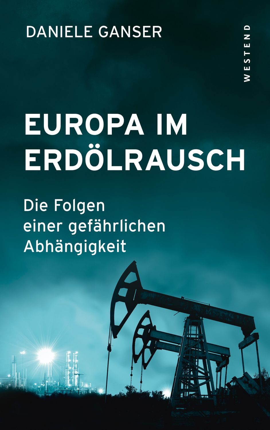 Europa im Erdölrausch / Daniele Ganser