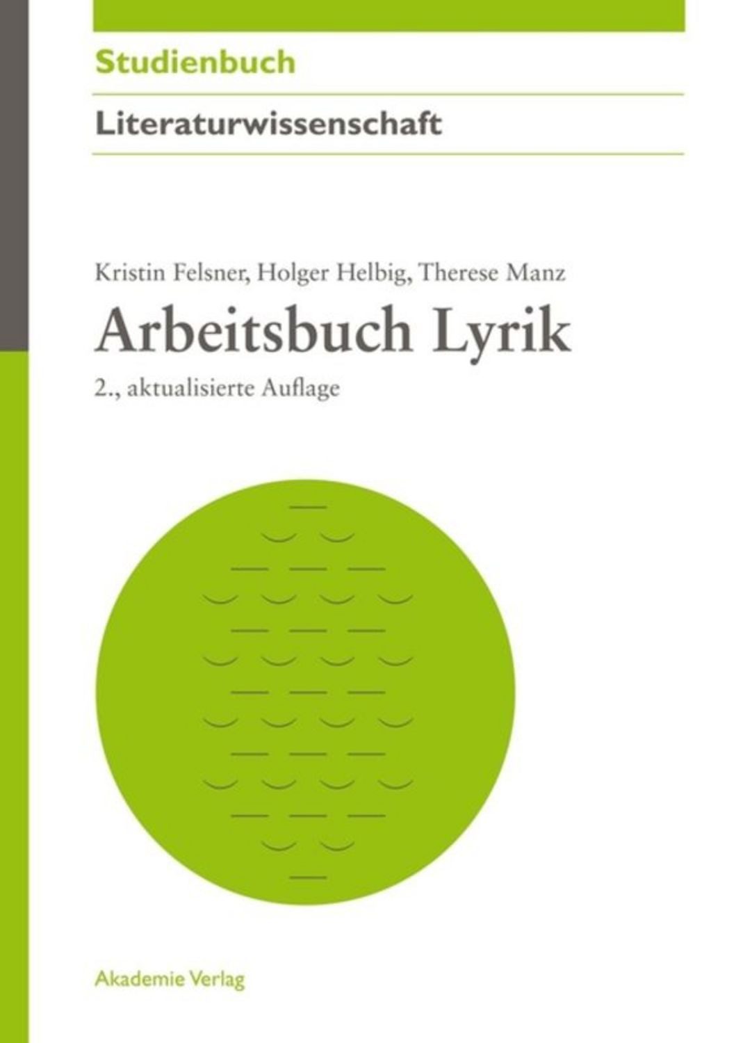 Arbeitsbuch Lyrik / Kristin Felsner, Holger Helbig, Therese Manz