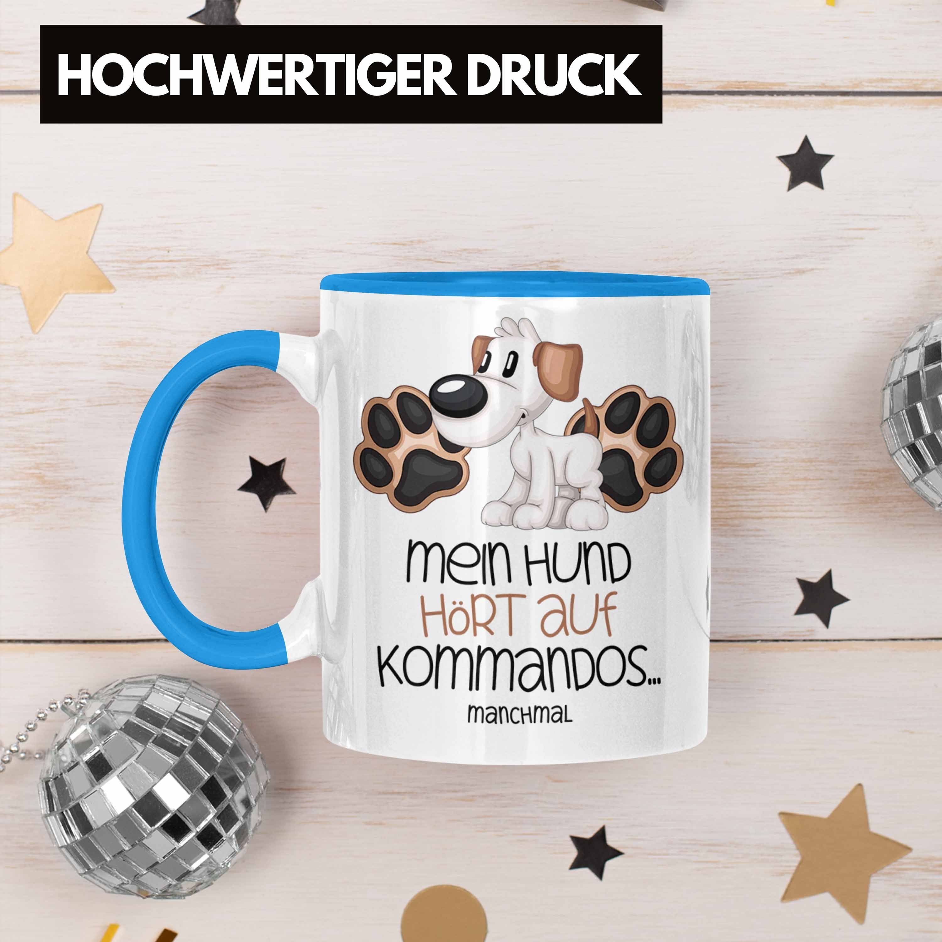 Hund Hört Kaffee-Becher Auf Trendation Tasse Mein Kommando Geschenk Tasse Hundebesitzer Blau
